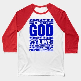 Romans 8:28 Baseball T-Shirt